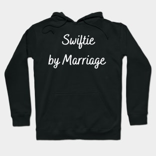 Swiftie by Marriage Hoodie